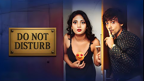 Do Not Disturb BTS Raw Tape – 2025 – Hindi Sex Short Film – MoodX