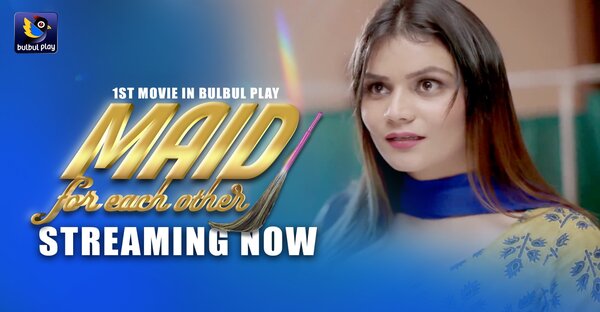 Maid For Each Other – 2025 – Hindi Sex Web Series – Bulbulplay